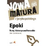 Włodkowska, Katarzyna; Martynowicz, Dariusz Nowa Matura z języka polskiego. Epoki. Testy historycznoliterackie. Zakres podstawowy