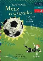 Nowak, Ewa (1966- ) Mecz o wszystko, czyli Dzień z życia piłkarza