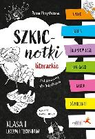 Przystańska Anna SZKICnotki literackie. Klasa 1 liceum i technikum