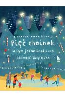 Kosmowska, Barbara (1958- ) Pięć choinek w tym jedna kradziona