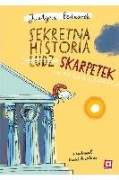 Bednarek, Justyna Sekretna historia ludz skarpetek