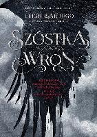 BARDUGO, Leigh (1975- ) Szóstka wron