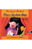 Widłak Wojciech Pan Kuleczka. Część 3