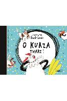 Bednarek, Justyna O kurza twarz