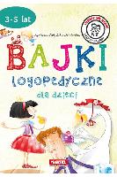Nożyńska-Demianiuk, Agnieszka Bajki logopedyczne dla dzieci