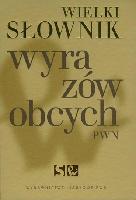Bańkowski, Andrzej, Bańko, Mirosław Wielki słownik wyrazów obcych PWN