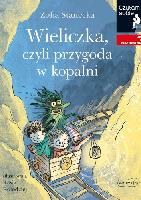 Stanecka, Zofia Wieliczka, czyli Przygoda w kopalni