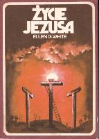 Ellen G. White Życie Jezusa