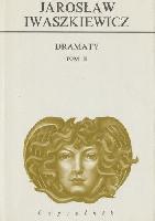 Iwaszkiewicz, Jaroslaw Dramaty Tom II