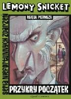 Snicket, Lemony Przykry początek