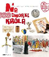 Gryguć, Jarosław Na dworze króla