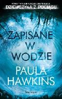 Hawkins, Paula (1972- ), Hawkins, Paula Zapisane w wodzie