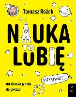 Rożek, Tomasz (1976- ) Nauka to lubię