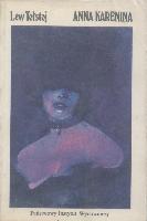 TOŁSTOJ, Lew (1828-1910) Anna Karenina