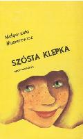 MUSIEROWICZ, Małgorzata (1945- ) Szósta klepka