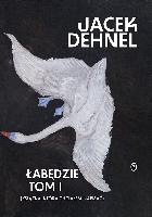 Dehnel, Jacek Łabędzie