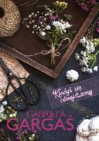 Gargaś, Gabriela Kiedyś się odnajdziemy