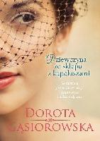 Gąsiorowska, Dorota Dziewczyna ze sklepu z kapeluszami