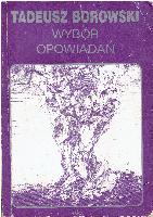 Borowski, Tadeusz Wybór opowiadań