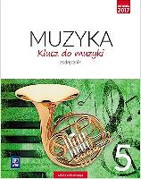 Smoczyńska Urszula, Jakóbczak - Drążek Katarzyna, Sołtysik Agnieszka Klucz do muzyki. 5 Podręcznik