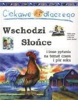 Walpole, Brenda Ciekawe dlaczego wschodzi słońce i inne pytania na temat czasu i pór roku