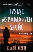 HOSSEINI, Khaled (1965- ) Tysiąc wspaniałych słońc