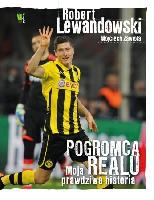 Lewandowski, Robert (1988-) Pogromca Realu
