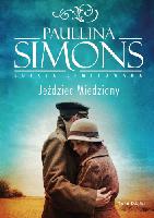 SIMONS, Paullina (1963- ) Jeździec miedziany