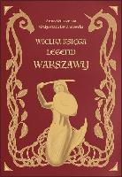 Wilczyńska, Anna Wielka księga legend warszawy