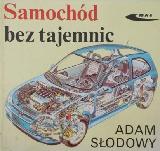 SŁODOWY, Adam (1923-2019) Samochód bez tajemnic