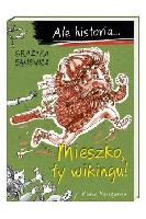 Bąkiewicz, Grażyna (1955- ) Mieszko, ty wikingu