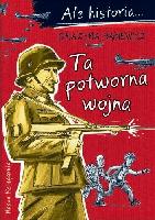 Bąkiewicz, Grażyna (1955- ) Ta potworna wojna