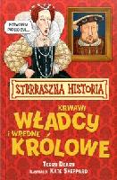 Deary, Terry (1946- ) Krwawi władcy i wredne królowe