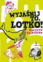 Skibińska, Martyna Wyjaśnij to, Lotko