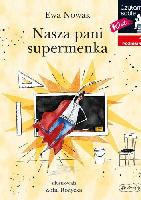 Nowak, Ewa (1966- ) Nasza pani supermenka