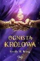 King, Emily R Ognista królowa