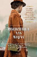 Czornyj Max; Jax Agnieszka; Lis Agnieszka; Paszyńska Maria; Winnik Sylwia; Wysoczańska Barbara; Ziembicka Bogna, literatura wojenna Rozdzieliła nas wojna