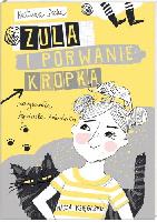 Socha, Natasza (1973- ) Zula i porwanie Kropka