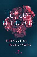 Muszyńska, Katarzyna To, co utracone