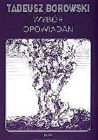 BOROWSKI, Tadeusz (1922-1951) Wybór opowiadań