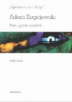 Zagajewski Adam (1944-2021) Śpiewa to, co milczy. Tam, gdzie oddech. Wiersze