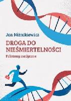 NIŻNIKIEWICZ, Jan Droga do nieśmiertelności