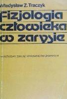 TRACZYK, Władysław Zygmunt (1928-2009) Fizjologia człowieka w zarysie