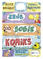 KASIŃSKI, Piotr (1972- ) Zrób sobie komiks