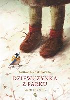Kosmowska, Barbara (1958- ) Dziewczynka z parku