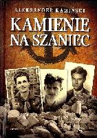 Kamiński, Aleksander Kamienie na szaniec