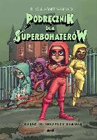 Vahlund, Elias & Agnieszka Podręcznik dla superbohaterów. Część 10. Wszyscy kłamią