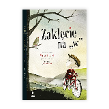 Rusinek, Michał Zaklęcie na "w"