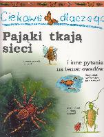O'Neill, Amanda (1951- ) Ciekawe dlaczego pająki tkają sieci i inne pytania na temat owadów i nie tylko