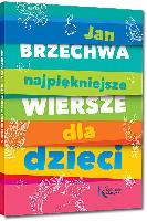 Jan Brzechwa Najpiękniejsze wiersze dla dzieci